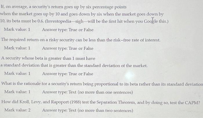 All questions answered If, on average, a security's return goes up by
