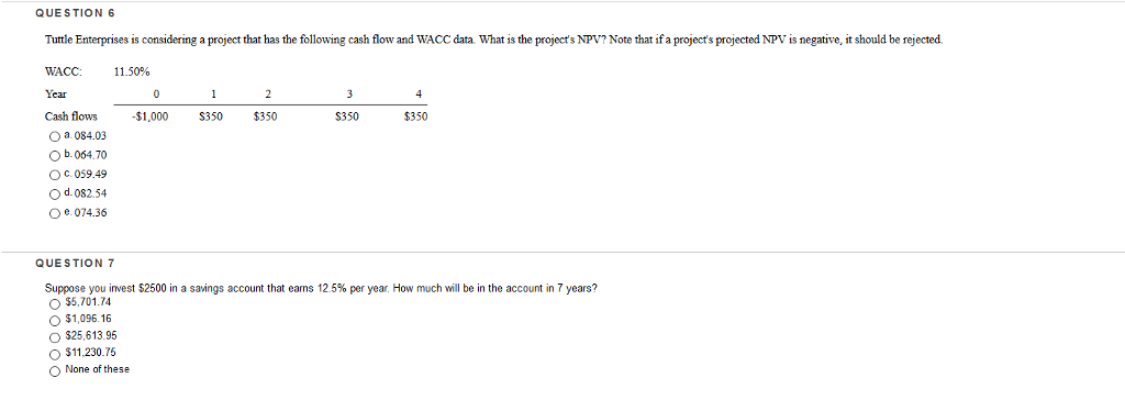  QUESTION 6 Tuttle Enterprises is considering a project that has the