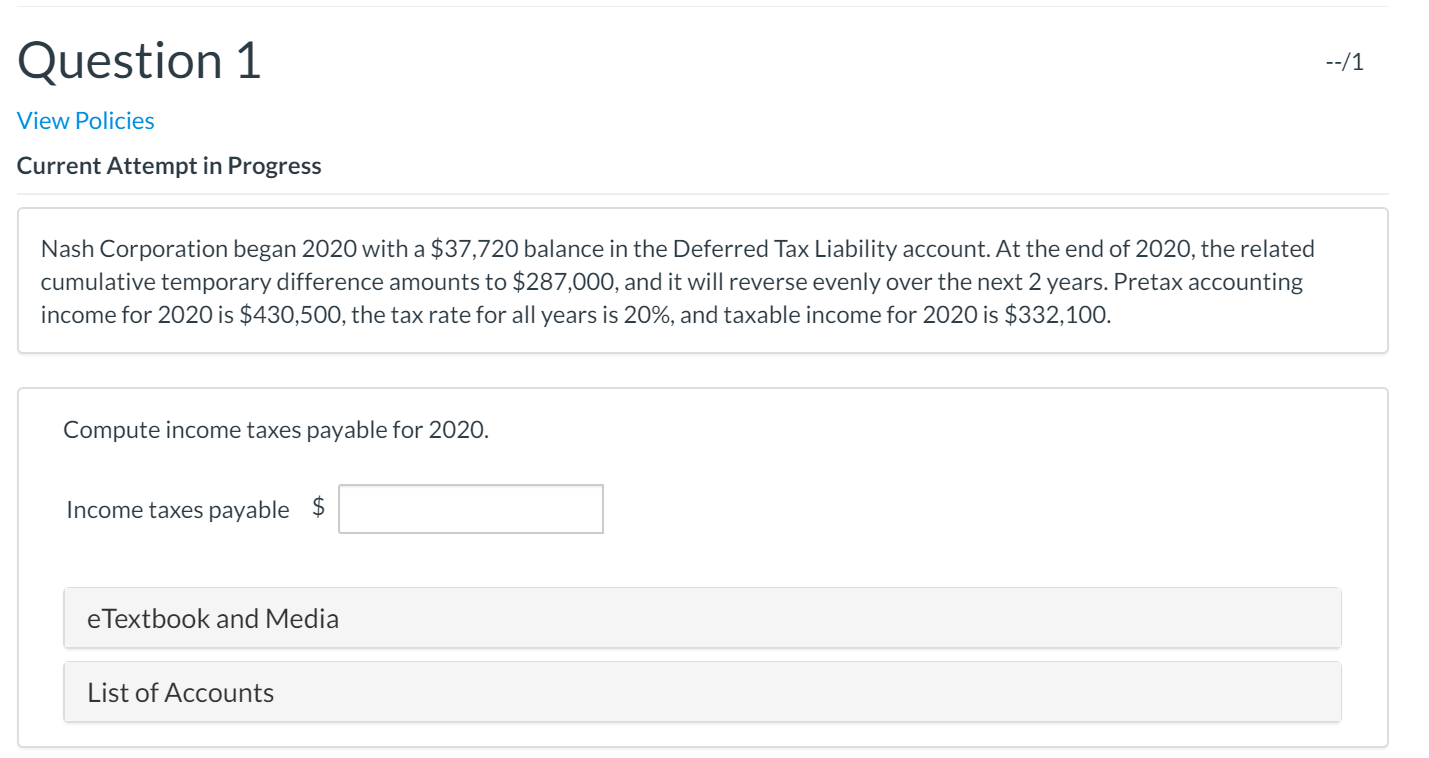 Question 1 --/1 View Policies Current Attempt in Progress Nash Corporation
