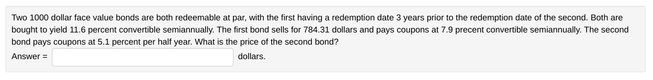 Two 1000 dollar face value bonds are both redeemable at par,
