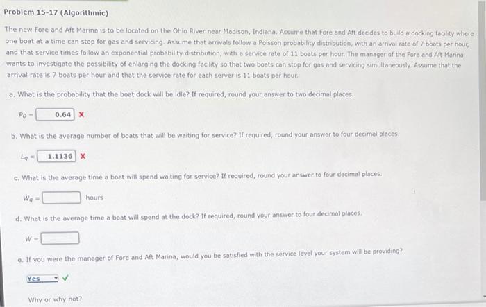  Problem 15-17 (Algorithmic) The new Fore and Aft Marina is to