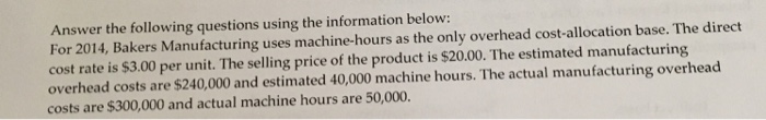  Answer the following questions using the information below: For 2014, Bakers