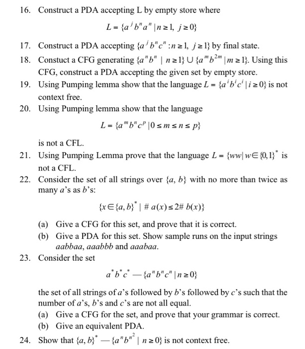  16. Construct a PDA accepting L by empty store where L