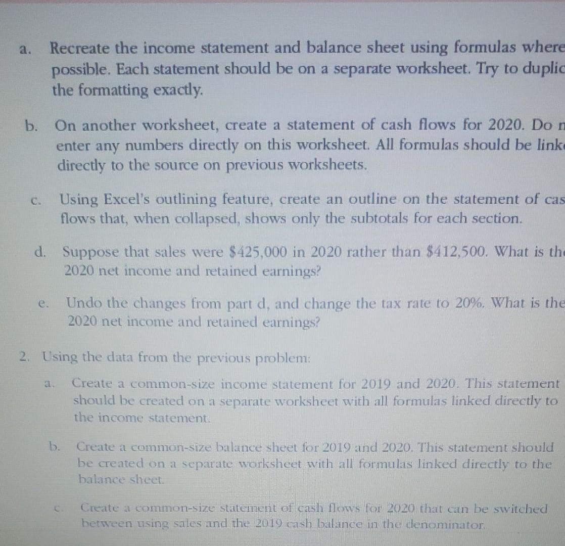  a. Recreate the income statement and balance sheet using formulas where