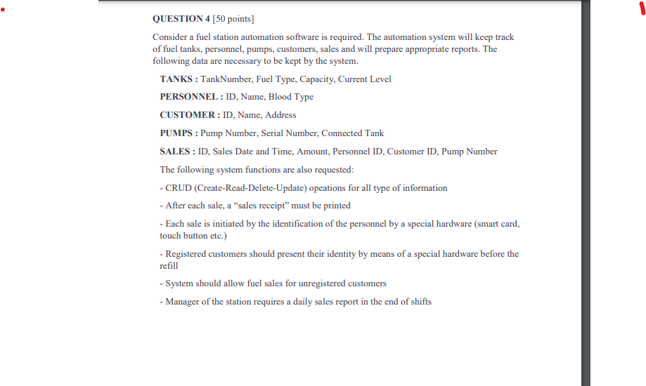  QUESTION 4[50 points] Consider a fuel station automation software is required.