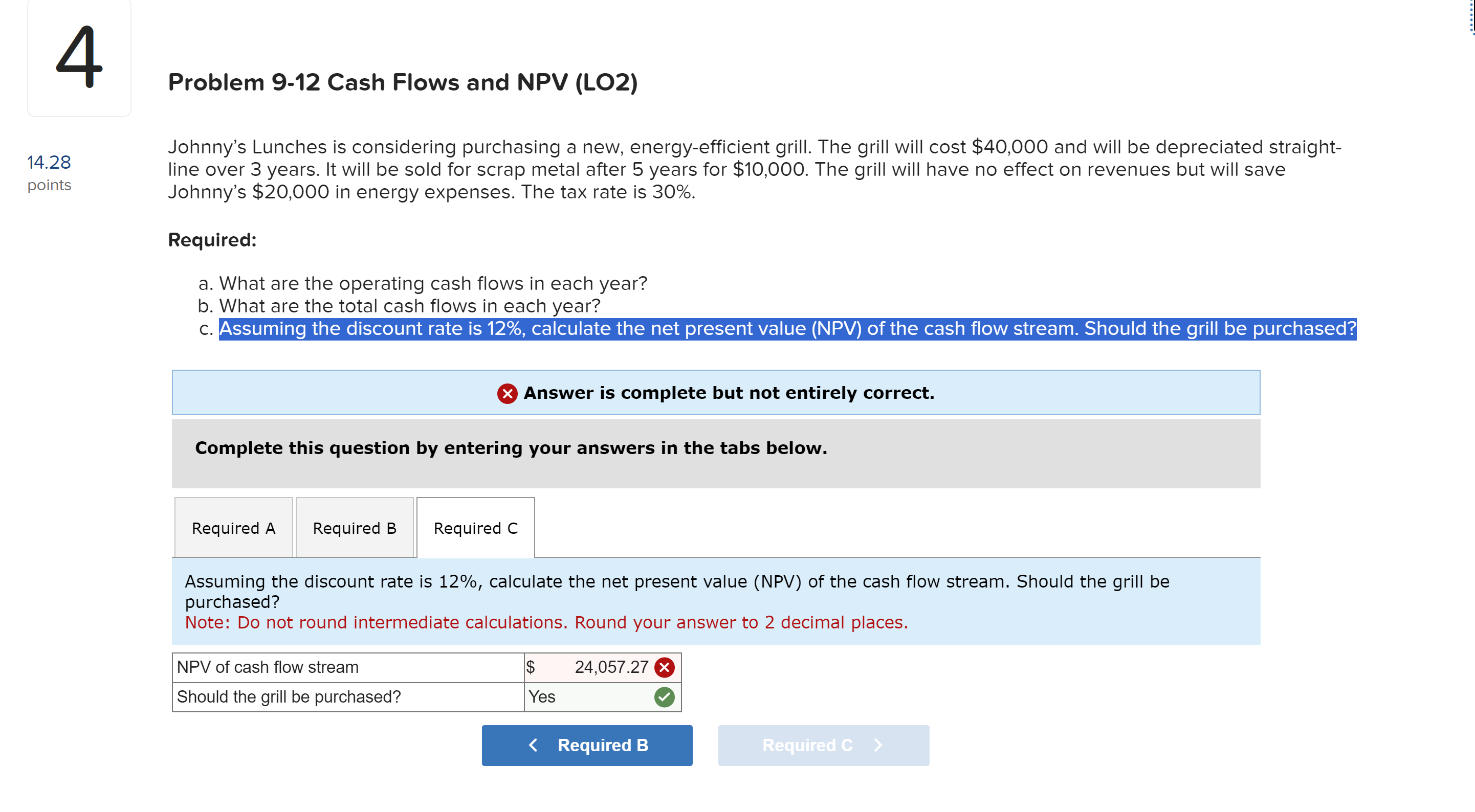  Problem 9-12 Cash Flows and NPV (LO2) Johnny's Lunches is considering