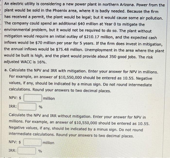 please show work and equations in excel An electric utility is considering