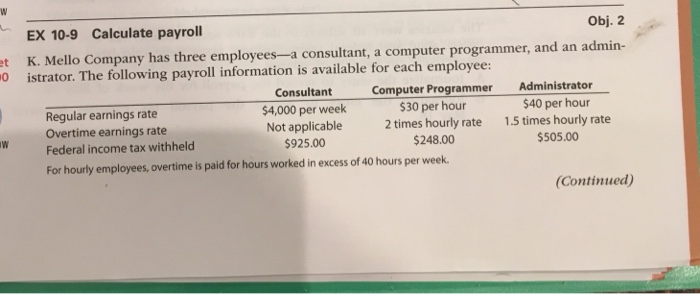  EX 10-9 Calculate payroll Obj. 2 et K. 0 istrator. The