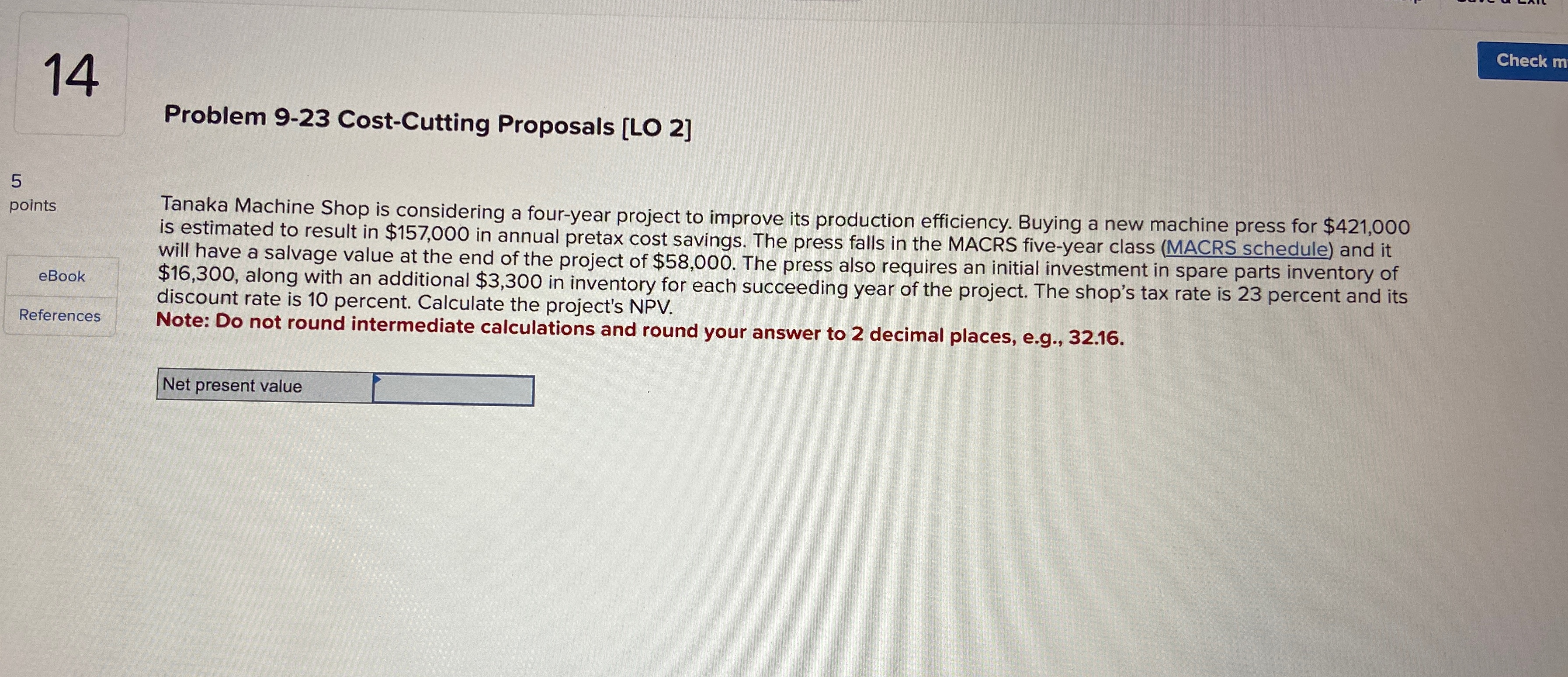  14 Problem 9-23 Cost-Cutting Proposals LO 2] 5 points eBook References