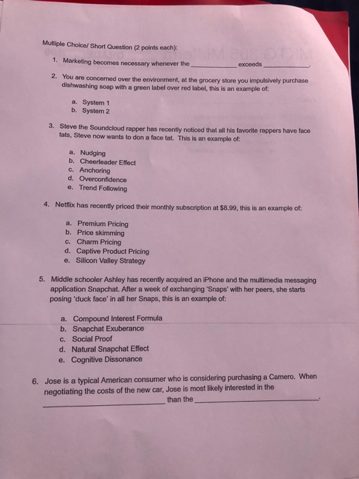 help plz Multiple Choice/ Short Question (2 points each): 1. Marketing becomes