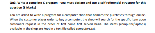  Qn3. Write a complete C program - you must declare and