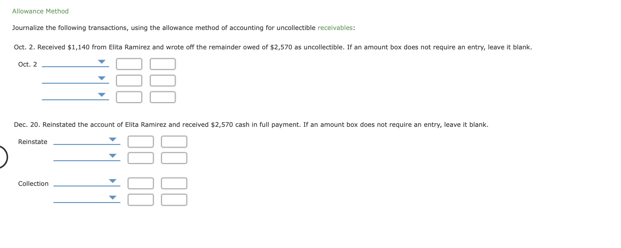  Allowance Method Journalize the following transactions, using the allowance method of