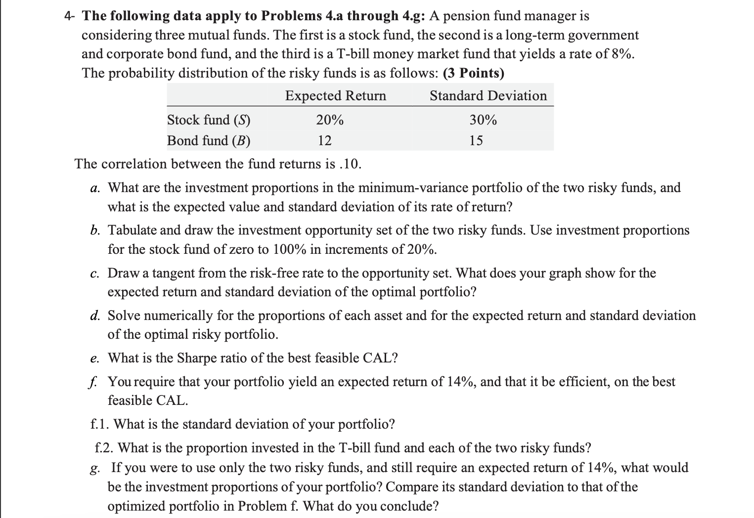  4- The following data apply to Problems 4.a through 4.g: A