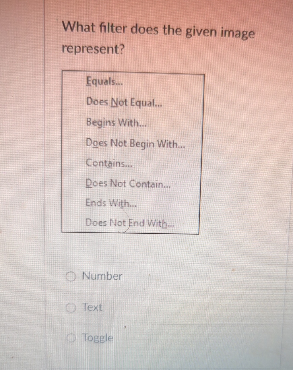  What filter does the given image represent? Equals... Does Not Equal...