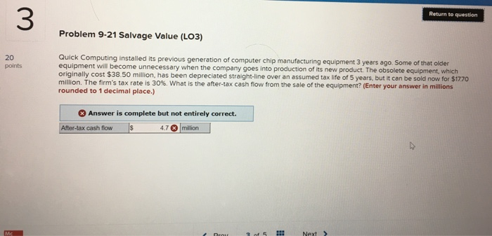  Return to question Problem 9-21 Salvage Value (LO3) 20 points Quick