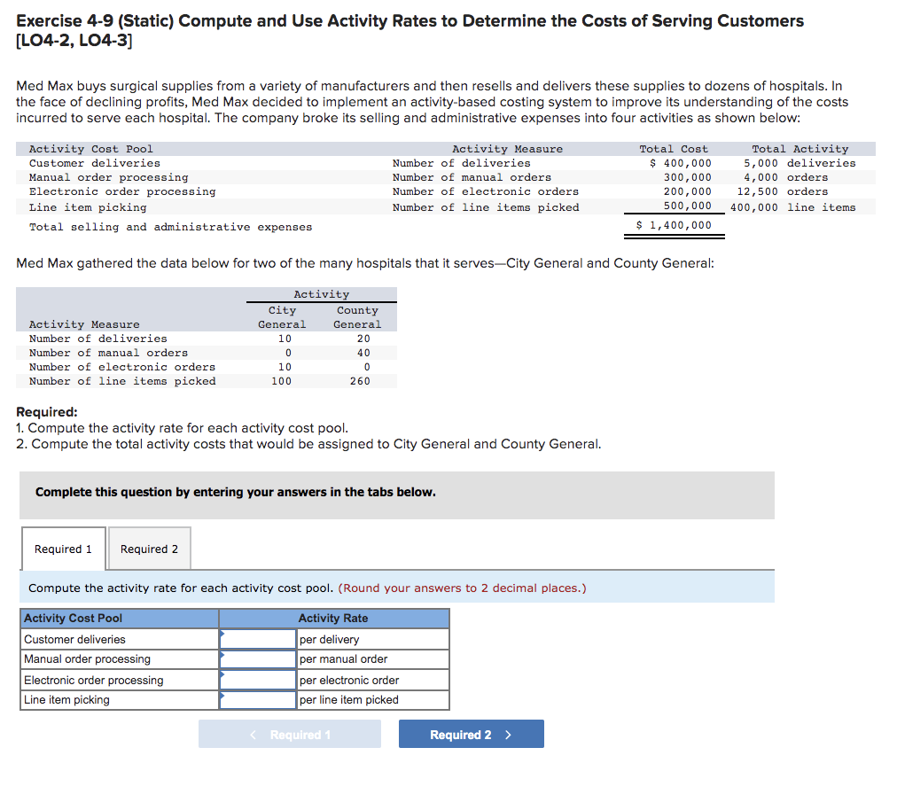 Exercise 4-9 (Static) Compute and Use Activity Rates to Determine the