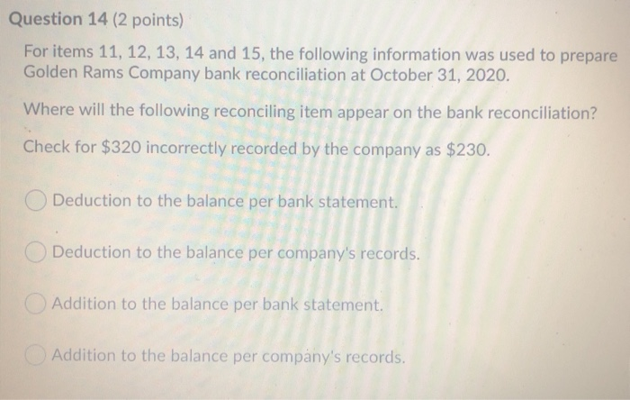  Question 14 (2 points) For items 11, 12, 13, 14 and