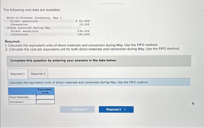 equivalent units of direct materials and conversion during May. Use the FIFO