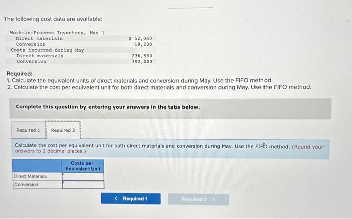 method. 2. Calculate the cost per equivalent unit for both direct materials