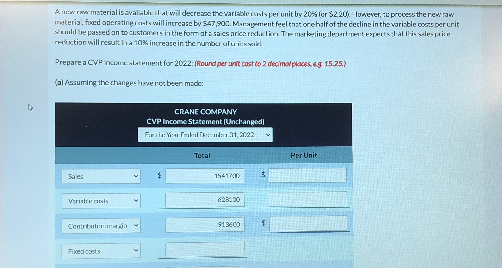  A new raw material is available that will decrease the variable