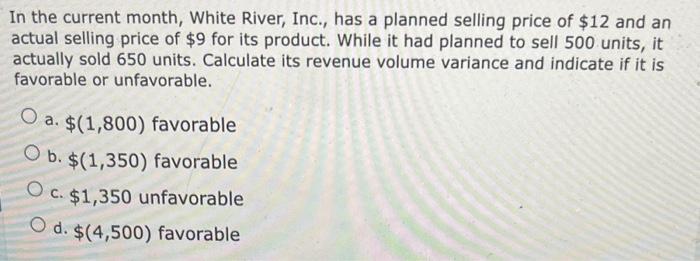  In the current month, White River, Inc., has a planned selling