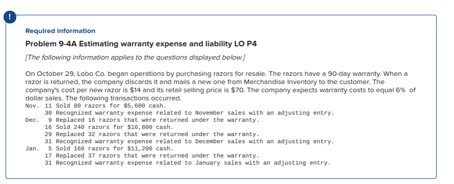 Problem 9-4A Estimating warranty expense and liability LO P4 General Journal Inputs: