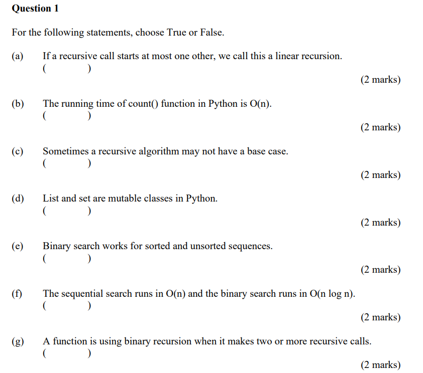 The question requires knowledge of Data Structures and Algorithms. For the following