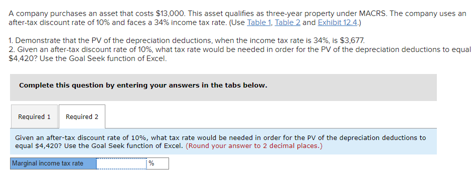 purchases an asset that costs $13,000. This asset qualifies as three-year property