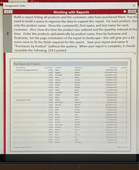 This is done on Access. Assignment Tasks Working with Reports Build a
