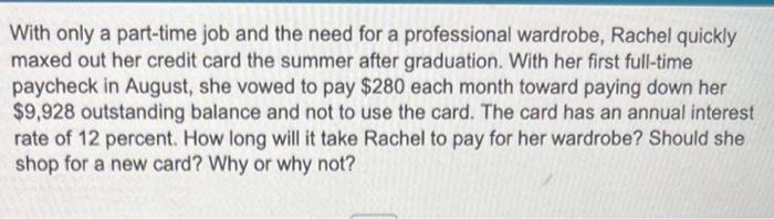  With only a part-time job and the need for a professional