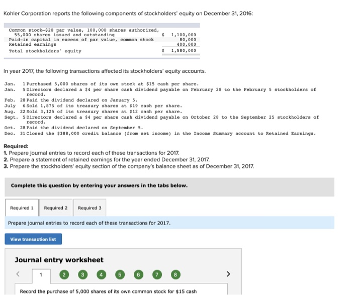 of retained earnings , prepare the stockholders equity section Kohler Corporation reports