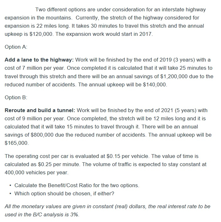 Please answer correctly, thank you. Two different options are under consideration for