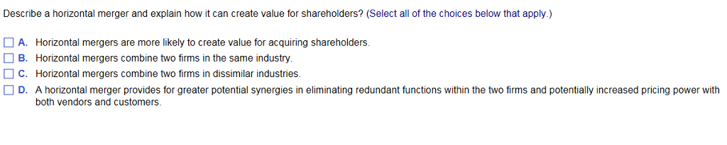 Describe a horizontal merger and explain how it can create value