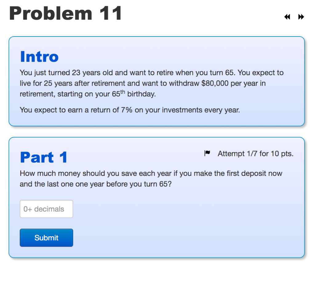  Problem 11 Intro You just turned 23 years old and want
