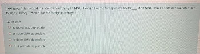 Select one: O a Canadian dollars offer a lower interest rate than