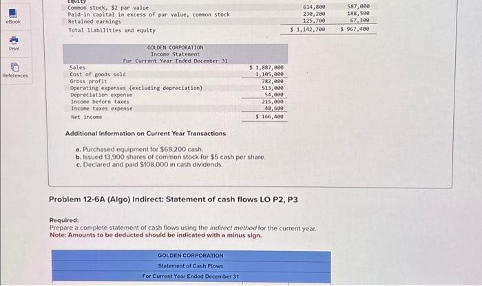 [The following information applies to the questions displayed below] Golden Corporation's current