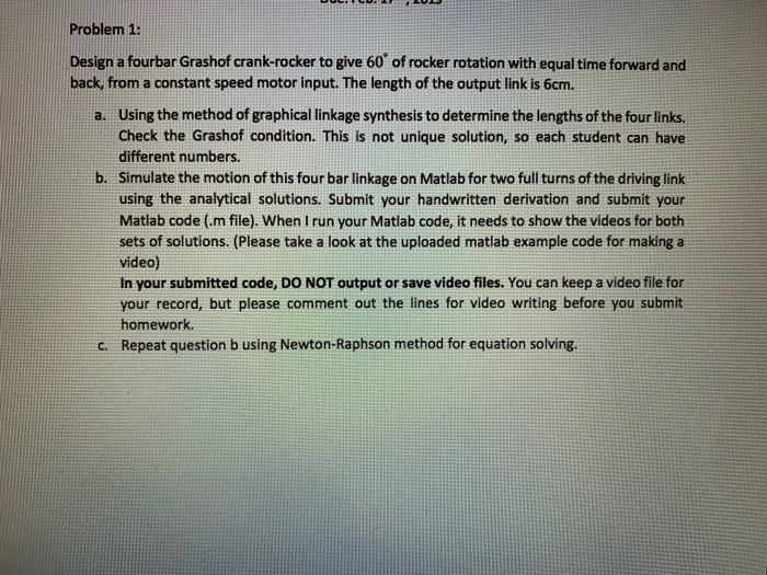  please help do this problem Problem 1: Design a fourbar Grashof