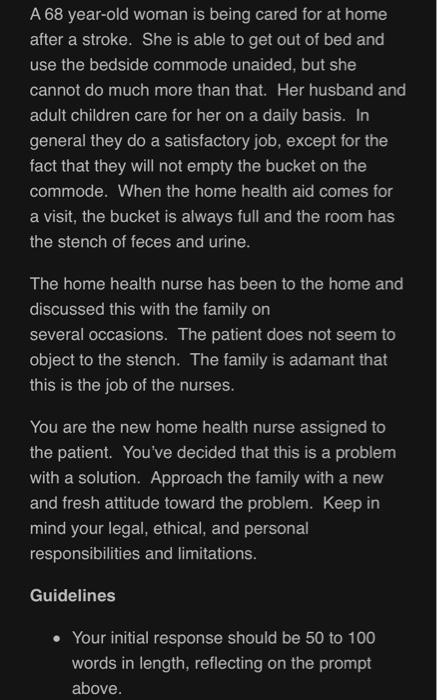 68 year-old woman is being cared for at home after a stroke.