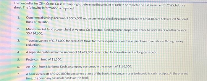  The controller for Clint Crane Co. is attempting to determine the