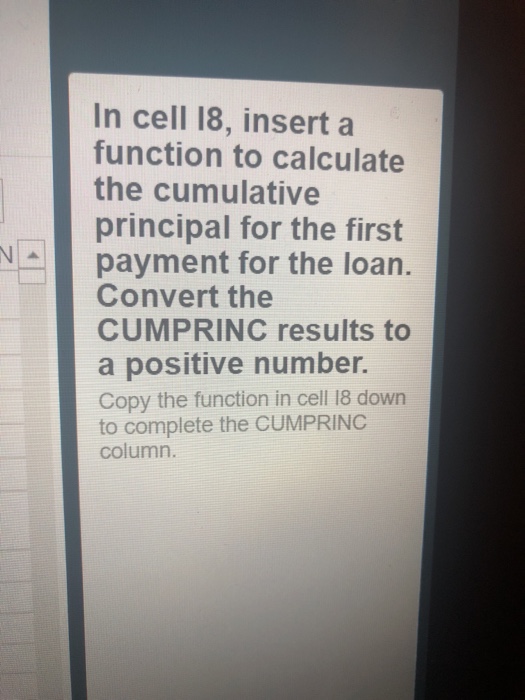  In cell 18, insert a function to calculate the cumulative principal