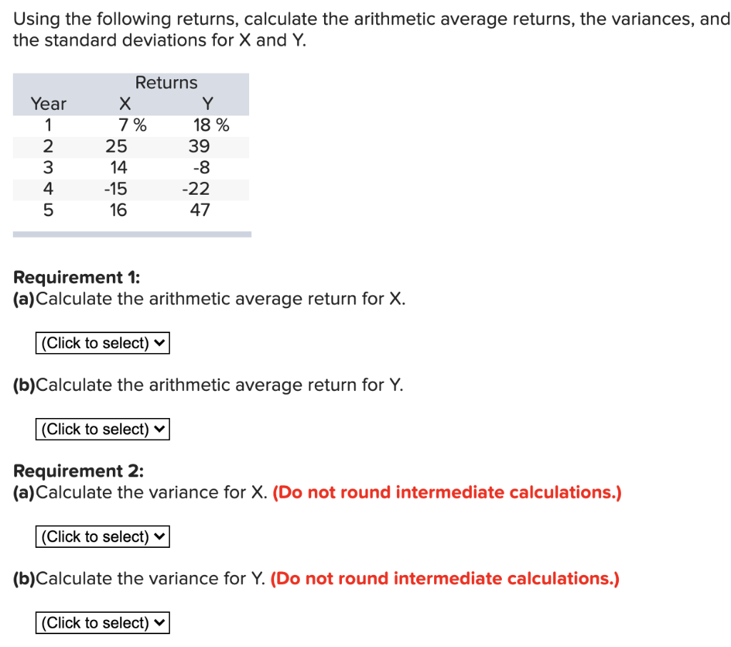  Using the following returns, calculate the arithmetic average returns, the variances,