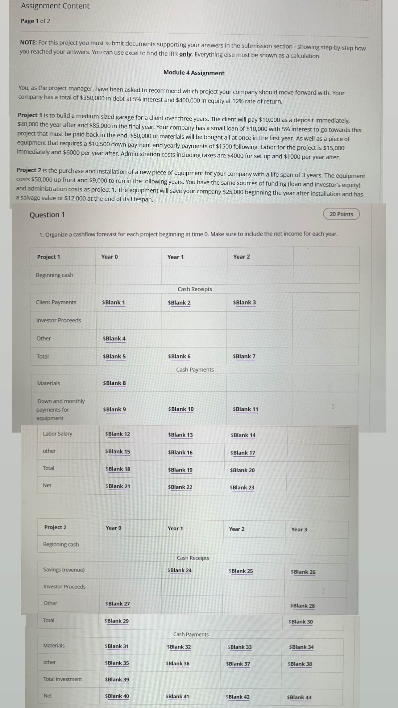  Question 2. a) How much is the initial (net) investment of