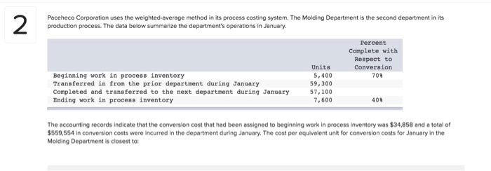  Paceheco Corporation uses the weighted-average method in its process costing system.