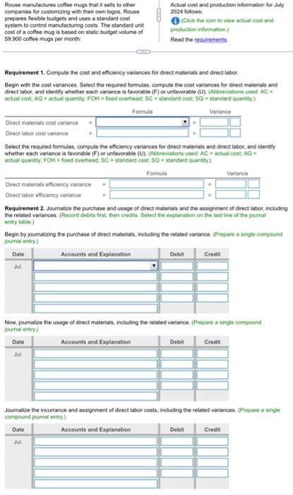 and the fixed overhead cost and volume variances. 4. Journalize the actual