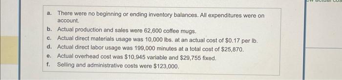account. 5. Rouse intentionally hired more highly skilled workers during July. How