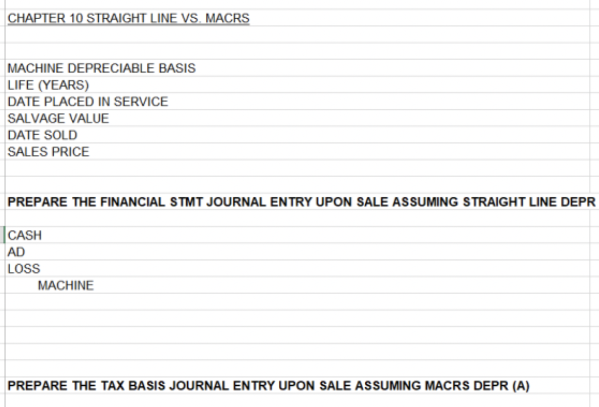  CHAPTER 10 STRAIGHT LINE VS. MACRS MACHINE DEPRECIABLE BASIS LIFE (YEARS)