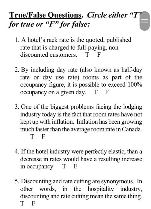  True/False Questions. Circle either "T" for true or "F" for false:
