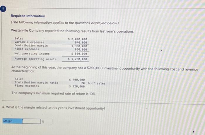 year, the company has a $250,000 investment opportunity with the following cost
