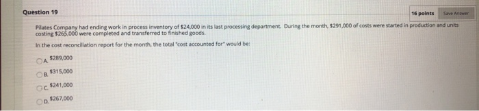 Question 19 16 points Save Answer Pilates Company had ending work