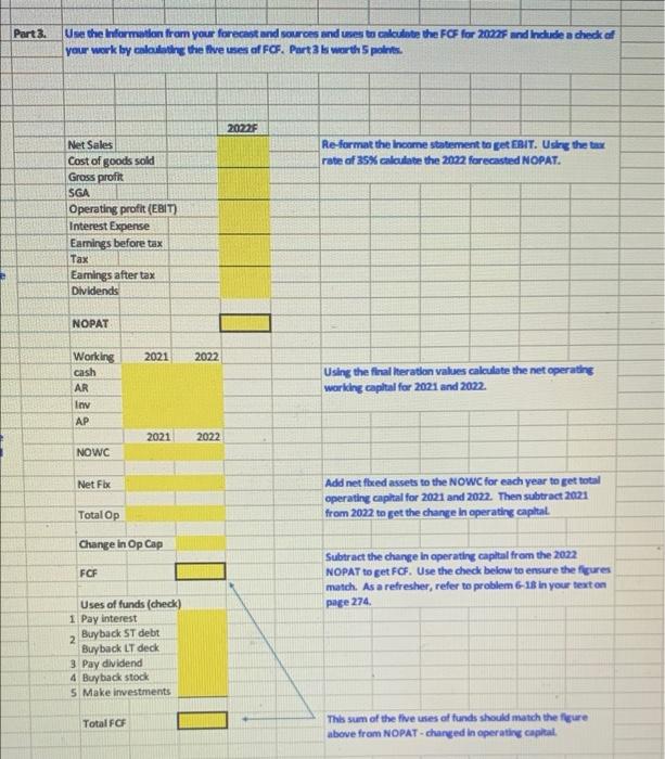 please answer the yellow highlighted sections! Part 3 Use the Information from